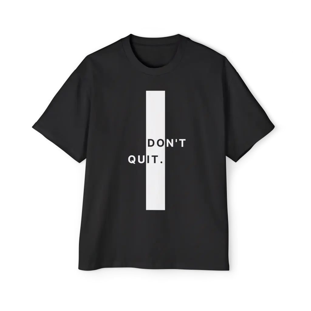 "Don't Quit" Oversized T-Shirt – Ultimate Comfort & Style