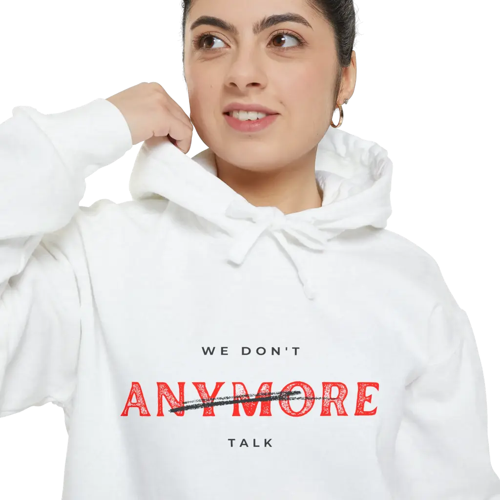 We Don’t Talk Anymore – unisex Premium Garment-Dye Hoodie