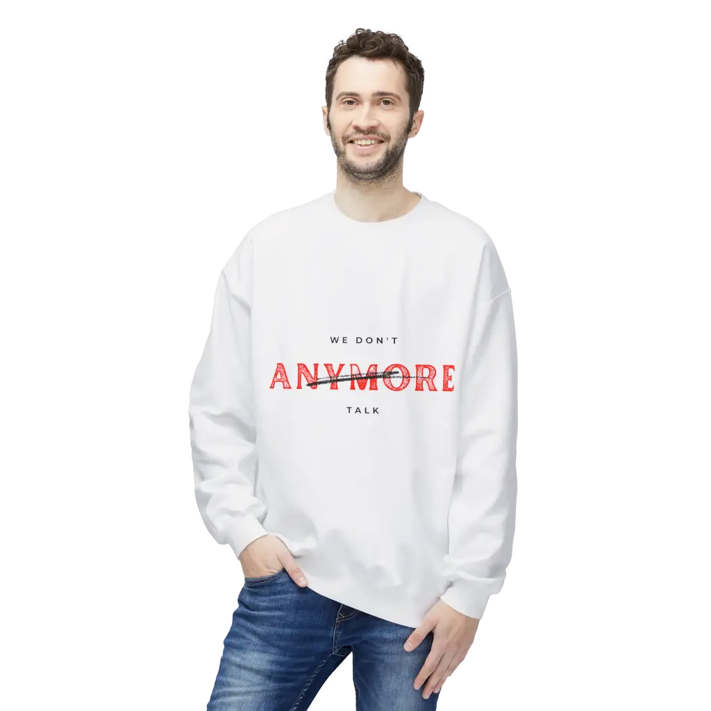 We Don’t Talk Anymore – Premium Unisex Sweatshirt